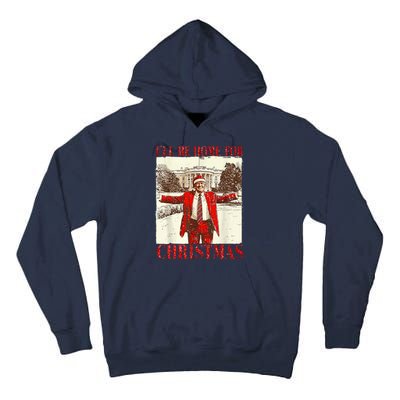 Ill Be Home For Christmas Santa Trump Funny Holiday Tall Hoodie