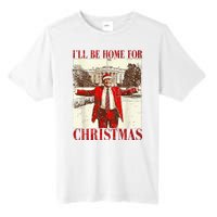 Ill Be Home For Christmas Santa Trump Funny Holiday Tall Fusion ChromaSoft Performance T-Shirt