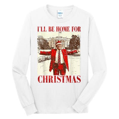 Ill Be Home For Christmas Santa Trump Funny Holiday Tall Long Sleeve T-Shirt