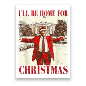 Ill Be Home For Christmas Santa Trump Funny Holiday Poster