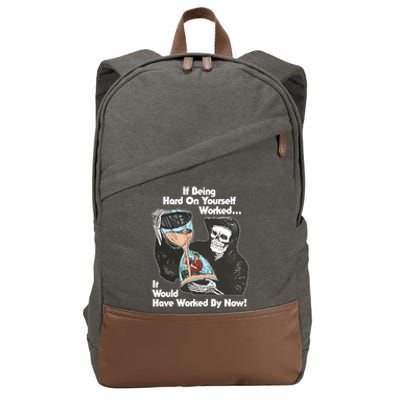 If Being Hard On Yourself Worked It Would Hove Worked By Now Cotton Canvas Backpack