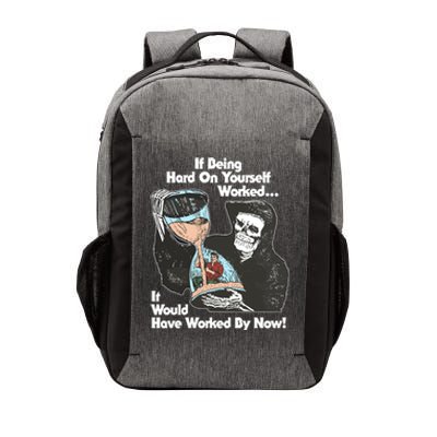 If Being Hard On Yourself Worked It Would Hove Worked By Now Vector Backpack