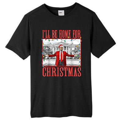 Ill Be Home For Christmas Santa Funny Trump Xmas Pajamas Tall Fusion ChromaSoft Performance T-Shirt