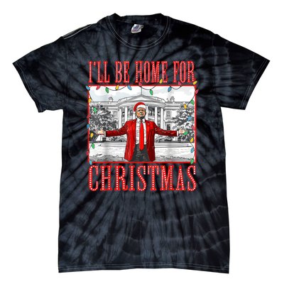 Ill Be Home For Christmas Santa Funny Trump Xmas Pajamas Tie-Dye T-Shirt