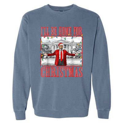 Ill Be Home For Christmas Santa Funny Trump Xmas Pajamas Garment-Dyed Sweatshirt