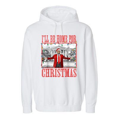 Ill Be Home For Christmas Santa Funny Trump Xmas Pajamas Garment-Dyed Fleece Hoodie