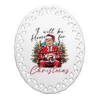 ILl Be Home For Christmas Funny Santa Trump Xmas Pajamas Ceramic Oval Ornament