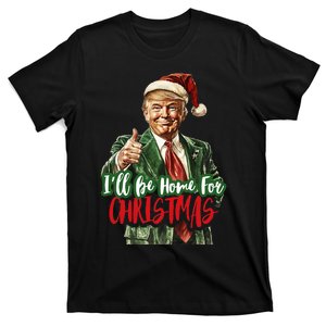 ILl Be Home For Christmas Santa Trump Xmas Pajamas T-Shirt