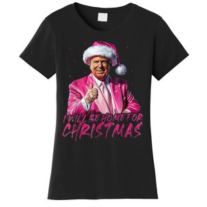 ILl Be Home For Christmas Santa Funny Trump Xmas Pajamas Women's T-Shirt