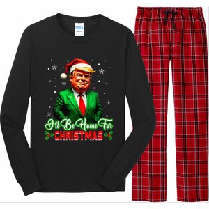 ILl Be Home For Christmas Funny Santa Claus Trump 2024 Long Sleeve Pajama Set