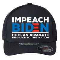 Impeach Biden He Is An Absolute Disgrace To This Nation Flexfit Unipanel Trucker Cap
