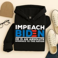 Impeach Biden He Is An Absolute Disgrace To This Nation Hoodie