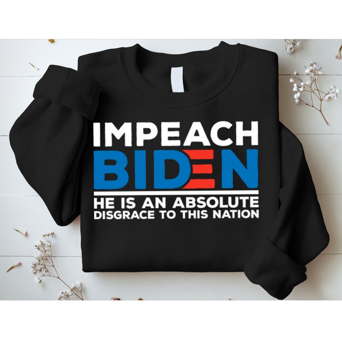 Impeach Biden He Is An Absolute Disgrace To This Nation Sweatshirt