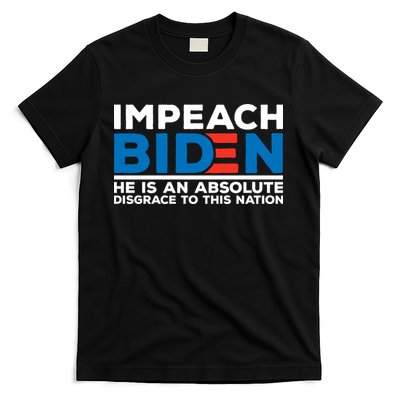 Impeach Biden He Is An Absolute Disgrace To This Nation T-Shirt