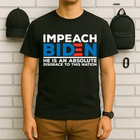 Impeach Biden He Is An Absolute Disgrace To This Nation T-Shirt