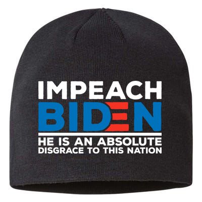 Impeach Biden He Is An Absolute Disgrace To This Nation Sustainable Beanie