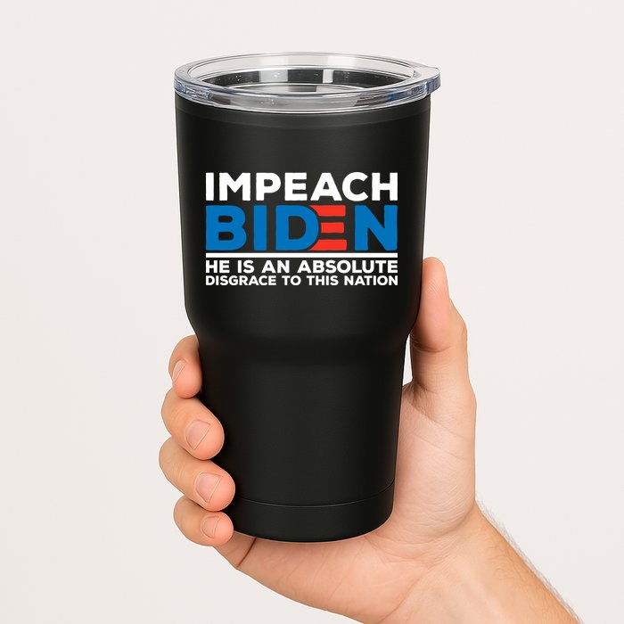 Impeach Biden He Is An Absolute Disgrace To This Nation Tumbler