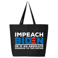 Impeach Biden He Is An Absolute Disgrace To This Nation 25L Jumbo Tote