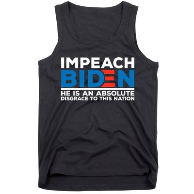 Impeach Biden He Is An Absolute Disgrace To This Nation Tank Top