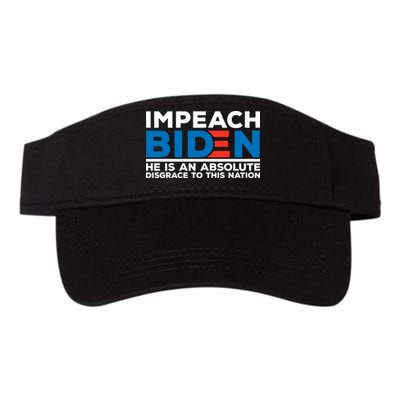 Impeach Biden He Is An Absolute Disgrace To This Nation Visor