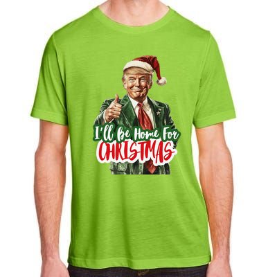 ILl Be Home For Christmas Funny Santa Claus Trump 2024 Gift Adult ChromaSoft Performance T-Shirt