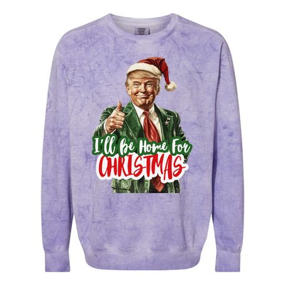 ILl Be Home For Christmas Funny Santa Claus Trump 2024 Gift Colorblast Crewneck Sweatshirt