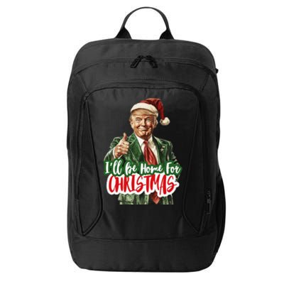 ILl Be Home For Christmas Funny Santa Claus Trump 2024 Gift City Backpack