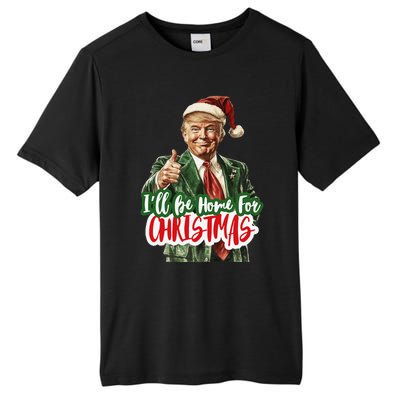 ILl Be Home For Christmas Funny Santa Claus Trump 2024 Gift Tall Fusion ChromaSoft Performance T-Shirt