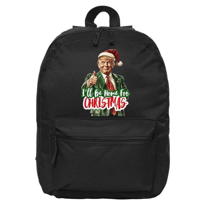 ILl Be Home For Christmas Funny Santa Claus Trump 2024 Gift 16 in Basic Backpack