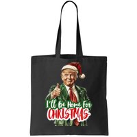 ILl Be Home For Christmas Funny Santa Claus Trump 2024 Gift Tote Bag