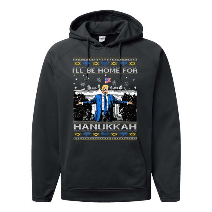 ILl Be Home For Hanukkah Funny Trump Christmas Ugly Performance Fleece Hoodie