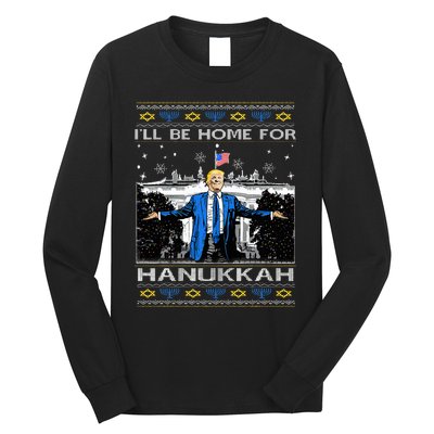 ILl Be Home For Hanukkah Funny Trump Christmas Ugly Long Sleeve Shirt