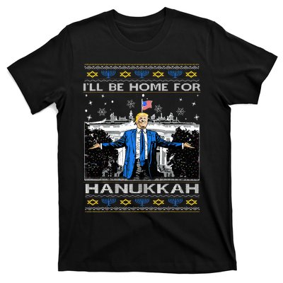 ILl Be Home For Hanukkah Funny Trump Christmas Ugly T-Shirt