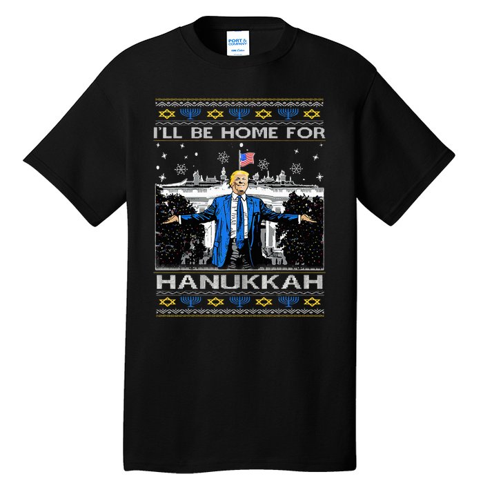 ILl Be Home For Hanukkah Funny Trump Christmas Ugly Tall T-Shirt