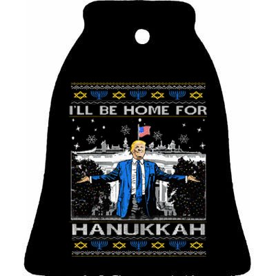 ILl Be Home For Hanukkah Funny Trump Christmas Ugly Ceramic Bell Ornament