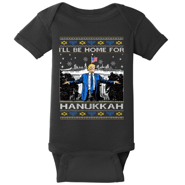 ILl Be Home For Hanukkah Funny Trump Christmas Ugly Baby Bodysuit