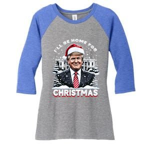 I’Ll Be Home For Christmas Trump Xmas Funny 2024 Gift Women's Tri-Blend 3/4-Sleeve Raglan Shirt