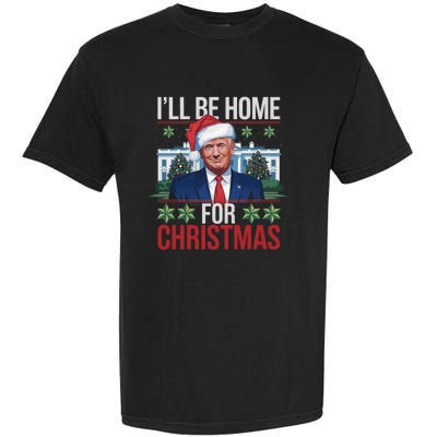 Ill Be Home For Christmas Funny Trump Ugly Christmas Garment-Dyed Heavyweight T-Shirt