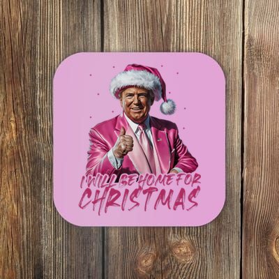 ILl Be Home For Christmas Funny Santa Trump Xmas Pajamas Coaster