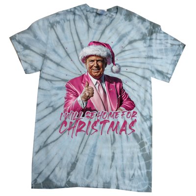 ILl Be Home For Christmas Funny Santa Trump Xmas Pajamas Tie-Dye T-Shirt