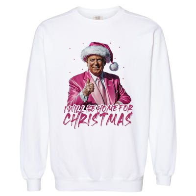 ILl Be Home For Christmas Funny Santa Trump Xmas Pajamas Garment-Dyed Sweatshirt