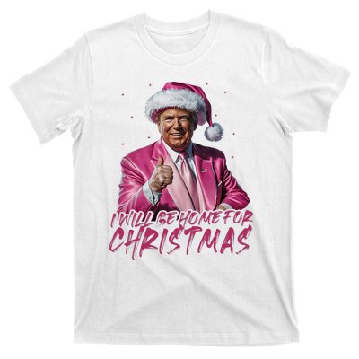 ILl Be Home For Christmas Funny Santa Trump Xmas Pajamas T-Shirt