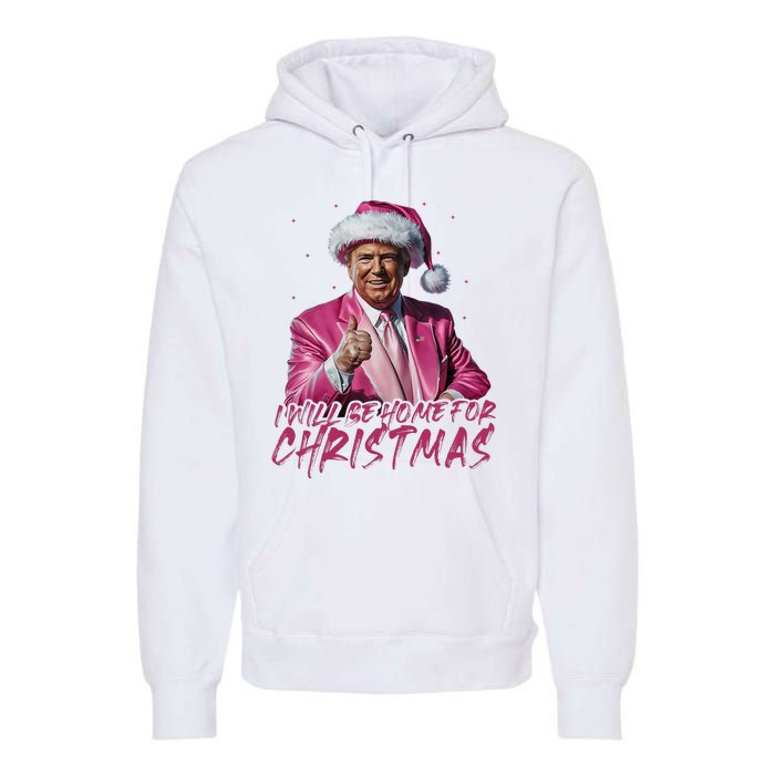 ILl Be Home For Christmas Funny Santa Trump Xmas Pajamas Premium Hoodie