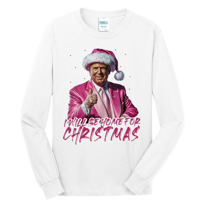 ILl Be Home For Christmas Funny Santa Trump Xmas Pajamas Tall Long Sleeve T-Shirt