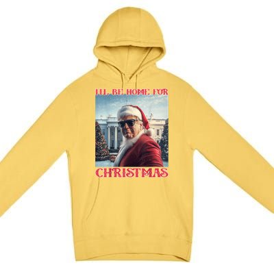 ILl Be Home For Christmas Trump Santa Selfie White House Premium Pullover Hoodie