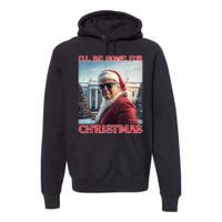 ILl Be Home For Christmas Trump Santa Selfie White House Premium Hoodie