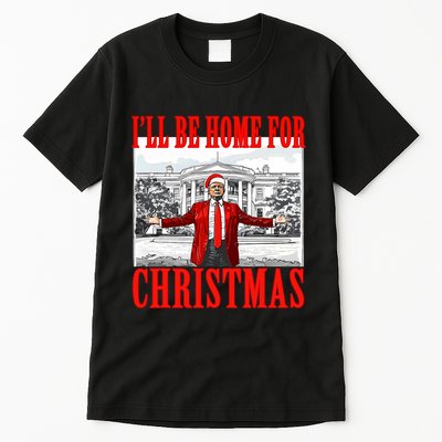 ILl Be Home For Christmas Santa Funny Trump Xmas Pajamas Tall T-Shirt