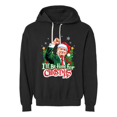 ILl Be Home For Christmas Funny Trump Santa 2024 Christmas Garment-Dyed Fleece Hoodie