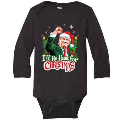 ILl Be Home For Christmas Funny Trump Santa 2024 Christmas Baby Long Sleeve Bodysuit