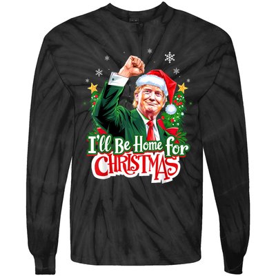 ILl Be Home For Christmas Funny Trump Santa 2024 Christmas Tie-Dye Long Sleeve Shirt